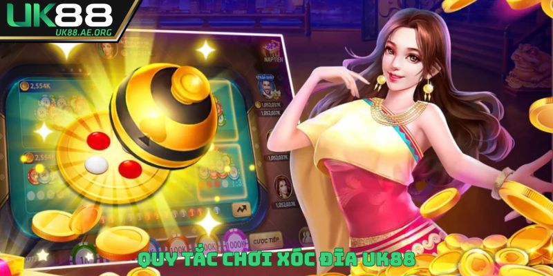 Quy tắc chơi xóc đĩa UK88